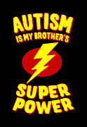 Autism Is My Brothers Super Power Digital Art by Flippin Sweet Gear