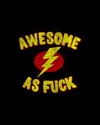 Awesome As Fuck Digital Art by Flippin Sweet Gear