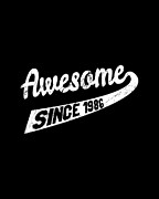 Awesome Since 1986 Digital Art by Flippin Sweet Gear