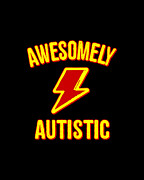 Awesomely Autistic Digital Art by Flippin Sweet Gear