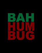 Bah Humbug Sarcastic Christmas Digital Art by Flippin Sweet Gear