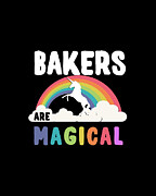 Bakers Are Magical Digital Art by Flippin Sweet Gear