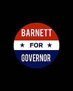 Barnett For Governor Digital Art by Flippin Sweet Gear