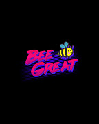 Bee Great Retro Digital Art by Flippin Sweet Gear