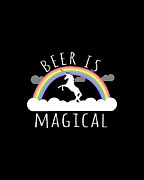 Beer Is Magical Digital Art by Flippin Sweet Gear