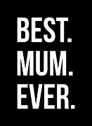 Best Mum Ever Digital Art by Flippin Sweet Gear
