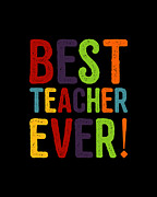 Best Teacher Ever Teacher Appreciation Digital Art by Flippin Sweet Gear