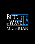 Blue Wave MICHIGAN Vote Democrat Digital Art by Flippin Sweet Gear