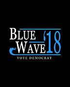 Blue Wave Vote Democrat 2018 Election Digital Art by Flippin Sweet Gear
