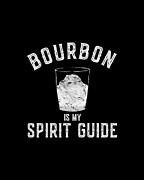 Bourbon is My Spirit Guide Digital Art by Flippin Sweet Gear