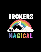 Brokers Are Magical Digital Art by Flippin Sweet Gear