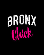 Bronx Chick Digital Art by Flippin Sweet Gear
