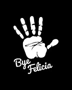 Bye Felicia Digital Art by Flippin Sweet Gear