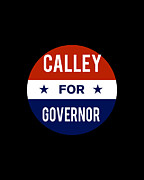 Calley For Governor Digital Art by Flippin Sweet Gear