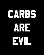 Carbs Are Evil Digital Art by Flippin Sweet Gear