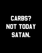 Carbs Not Today Satan Digital Art by Flippin Sweet Gear