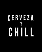 Cerveza Y Chill Digital Art by Flippin Sweet Gear