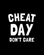 Cheat Day Dont Care Digital Art by Flippin Sweet Gear
