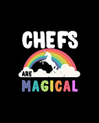 Chefs Are Magical Digital Art by Flippin Sweet Gear