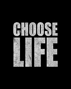 Choose Life Digital Art by Flippin Sweet Gear