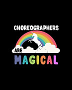 Choreographers Are Magical Digital Art by Flippin Sweet Gear
