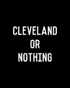 Cleveland Or Nothing Digital Art by Flippin Sweet Gear