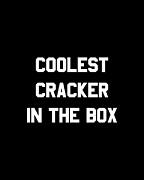 Coolest Cracker In The Box Digital Art by Flippin Sweet Gear
