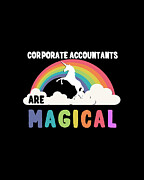Corporate Accountants Are Magical Digital Art by Flippin Sweet Gear