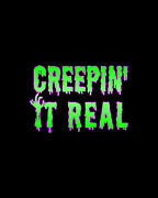 Creepin It Real Funny Halloween Digital Art by Flippin Sweet Gear