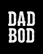 Dad Bod Fathers Day Digital Art by Flippin Sweet Gear