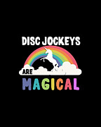 Disc Jockeys Are Magical Digital Art by Flippin Sweet Gear
