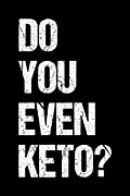 Do You Even Keto Digital Art by Flippin Sweet Gear