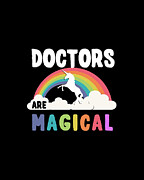 Doctors Are Magical Digital Art by Flippin Sweet Gear