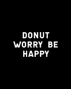 Donut Worry Be Happy Digital Art by Flippin Sweet Gear