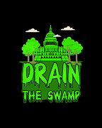Drain The Swamp Digital Art by Flippin Sweet Gear