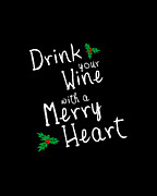 Drink Your Wine With A Merry Heart Digital Art by Flippin Sweet Gear