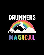 Drummers Are Magical Digital Art by Flippin Sweet Gear