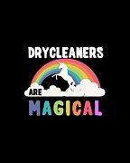 Drycleaners Are Magical Digital Art by Flippin Sweet Gear