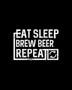 Eat Sleep Brew Beer Digital Art by Flippin Sweet Gear