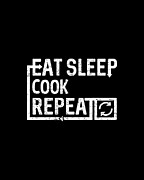 Eat Sleep Cook Digital Art by Flippin Sweet Gear