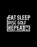Eat Sleep Disc Golf Digital Art by Flippin Sweet Gear