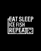 Eat Sleep Ice Fish Digital Art by Flippin Sweet Gear