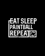 Eat Sleep Paintball Digital Art by Flippin Sweet Gear
