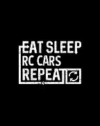 Eat Sleep RC Cars Digital Art by Flippin Sweet Gear