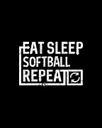 Eat Sleep Softball Digital Art by Flippin Sweet Gear