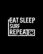 Eat Sleep Surf Digital Art by Flippin Sweet Gear