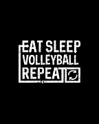 Eat Sleep Volleyball Digital Art by Flippin Sweet Gear