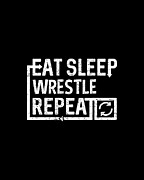 Eat Sleep Wrestle Digital Art by Flippin Sweet Gear