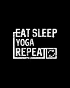 Eat Sleep Yoga Digital Art by Flippin Sweet Gear