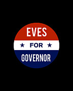 Eves For Governor Digital Art by Flippin Sweet Gear